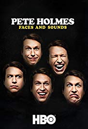 Pete Holmes: Faces and Sounds (2016)