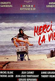 Merci la vie (1991)