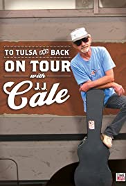 To Tulsa and Back: On Tour with J.J. Cale (2005)