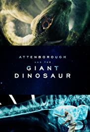 Attenborough and the Giant Dinosaur (2016)