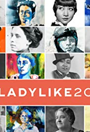 UNLADYLIKE: The Change Makers (2020)