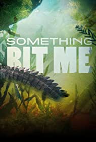 Something Bit Me (2022-)