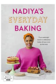 Watch Full Movie :Nadiyas Everyday Baking (2022)