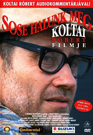 Sose halunk meg (1993)