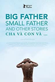 Big Father, Small Father and Other Stories (2015)