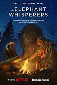 The Elephant Whisperers (2022)