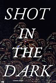 Shot in the Dark (2021)