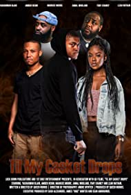 Watch Full Movie :Til My Casket Drops (2022)