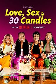 Love, Sex and 30 Candles (2023)