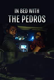 In Bed with the Pedros (2023)