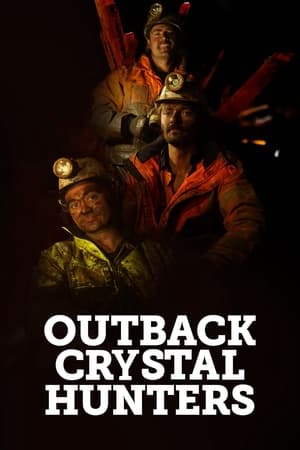 Watch Full Movie :Outback Crystal Hunters (2024-)