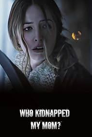 Watch Full Movie :Who Kidnapped My Mom (2022)