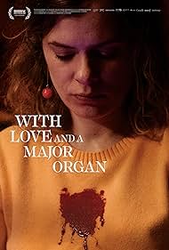 Watch Full Movie :With Love and a Major Organ (2023)