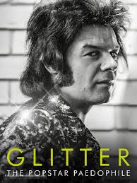 Glitter: The Popstar Paedophile (2024)