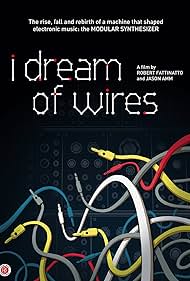 I Dream of Wires (2014)