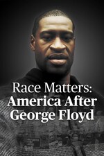 Race Matters America After George Floyd (2021)