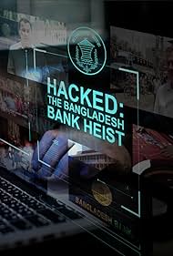 Hacked The Bangladesh Bank Heist (2018)