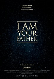 Watch Full Movie :I Am Your Father (2015)