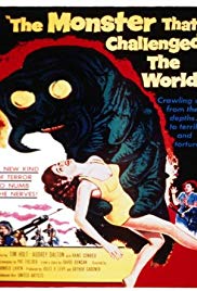 The Monster That Challenged the World (1957)