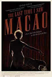 The Last Time I Saw Macao (2012)