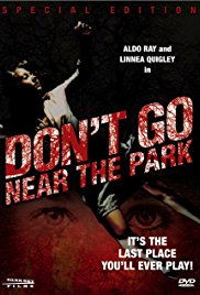 Dont Go Near the Park (1979)