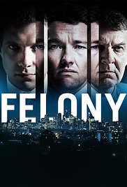 Felony (2013)